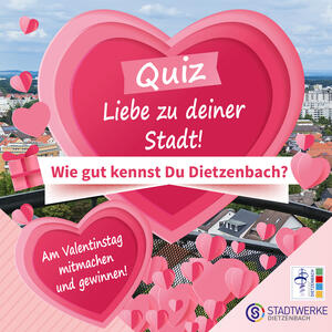 Bild vergr&ouml;&szlig;ern: Liebe zu deiner Stadt. Wie gut kennst du Dietzenbach?